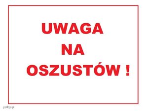 plakat UWAGA NA OSZUSTÓW