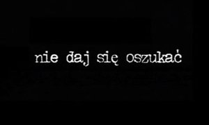 czarna plansza z napisem nie daj się oszukać