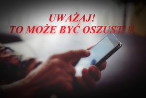 uważaj to może być oszustwo