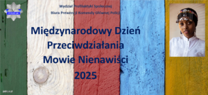 W dniu 18 czerwca na świecie obchodzony jest po raz czwarty Międzynarodowy Dzień Przeciwdziałania Mowie Nienawiści (ang. International Day for Countering Hate Speech). Jest to jedno z najważniejszych wydarzeń organizowanych przez ONZ. Jego ustanowienie było odpowiedzią na rosnące globalnie zjawisko mowy nienawiści, które dotyka współczesne społeczeństwo niezależnie od wieku, wykonywanego zawodu, a także statusu materialnego osób.